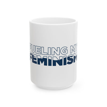 JWI "Fueling My Feminism" Ceramic Mug