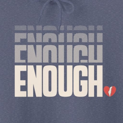 "Enough" Fleece Hoodie Sweatshirt