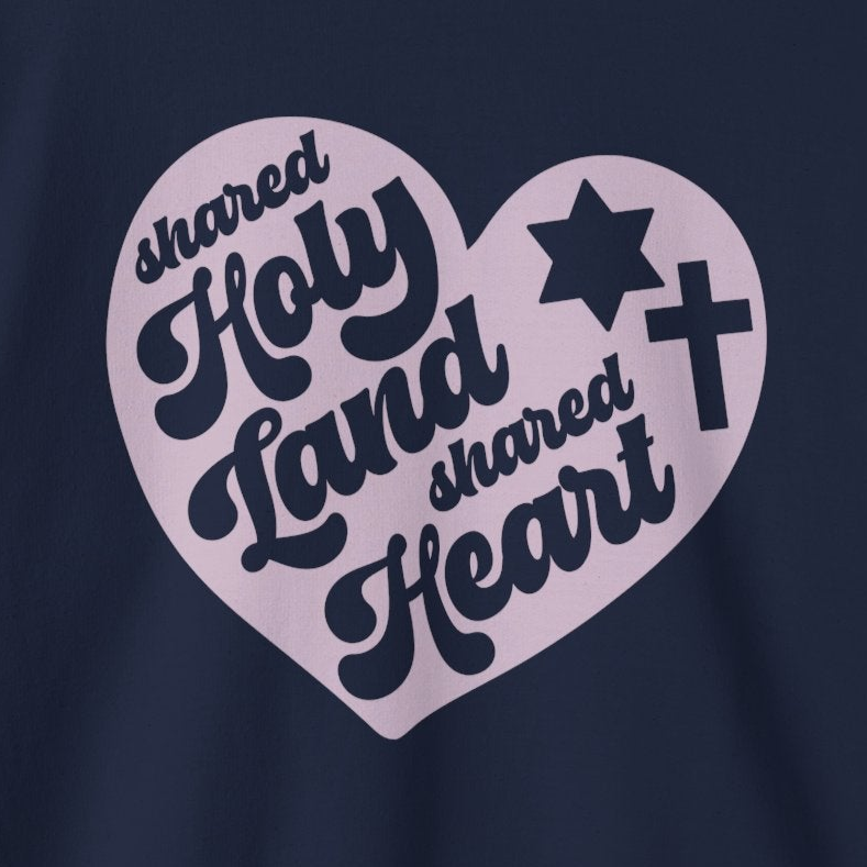 "Shared Holy Land, Shared Heart" 2 Unisex Sweatshirt