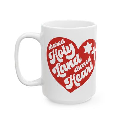 "Shared Holy Land, Shared Heart" 2 Ceramic Mug