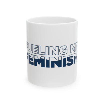 JWI "Fueling My Feminism" Ceramic Mug