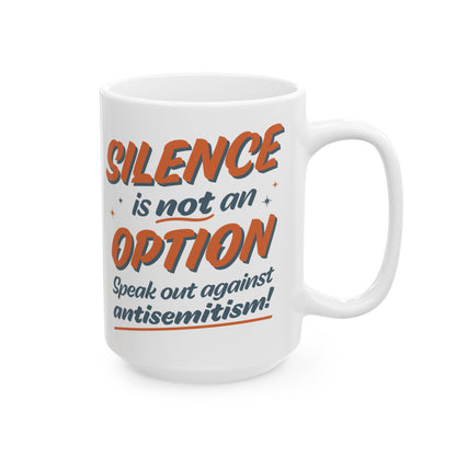 "Silence is Not An Option" Retro Ceramic Mug