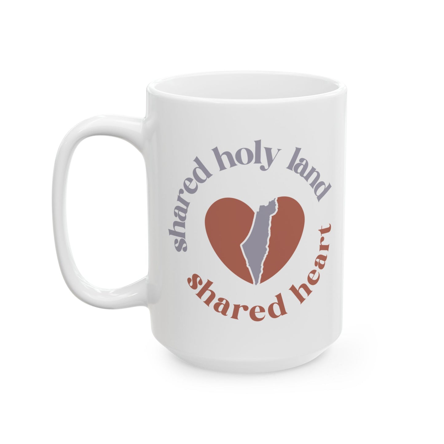 "Shared Holy Land, Shared Heart" Ceramic Mug