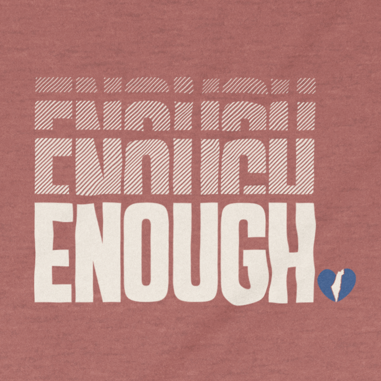 "Enough" Adult Unisex Tee