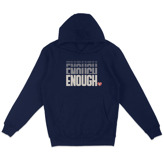 "Enough" Fleece Hoodie Sweatshirt