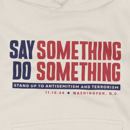 "Say Something Do Something" Fleece Hoodie Sweatshirt