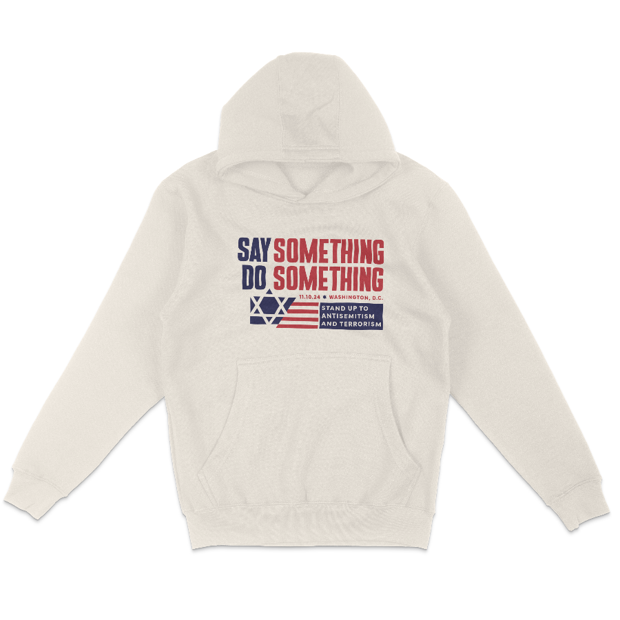 "Say Something Do Something" Flag Hoodie Sweatshirt