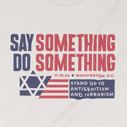 "Say Something Do Something" Flag Adult Unisex Tee