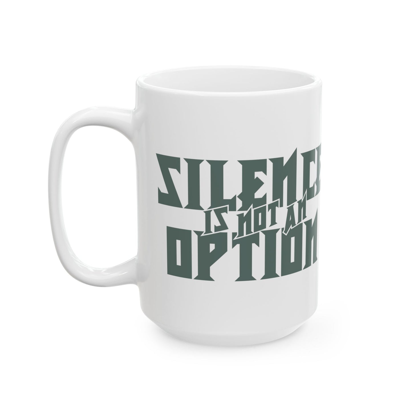 "Silence is Not an Option" Metal Ceramic Mug