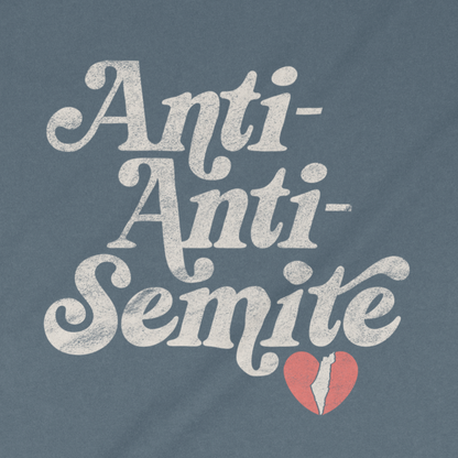 "Anti-Anti-Semite" Retro Adult Unisex Tee